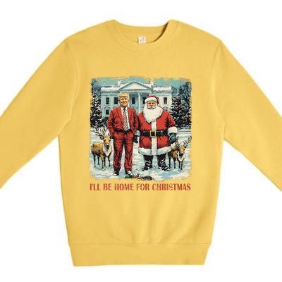 Funny Trump Xmas Santa ILl Be Home For Christmas Costume Premium Crewneck Sweatshirt