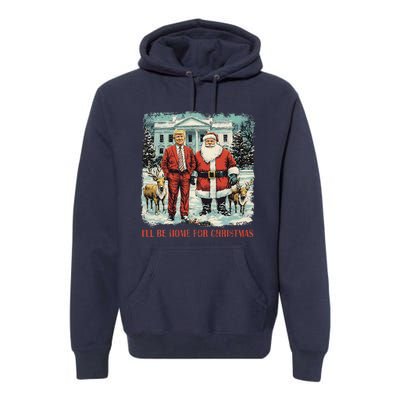 Funny Trump Xmas Santa ILl Be Home For Christmas Costume Premium Hoodie