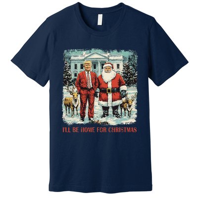 Funny Trump Xmas Santa ILl Be Home For Christmas Costume Premium T-Shirt