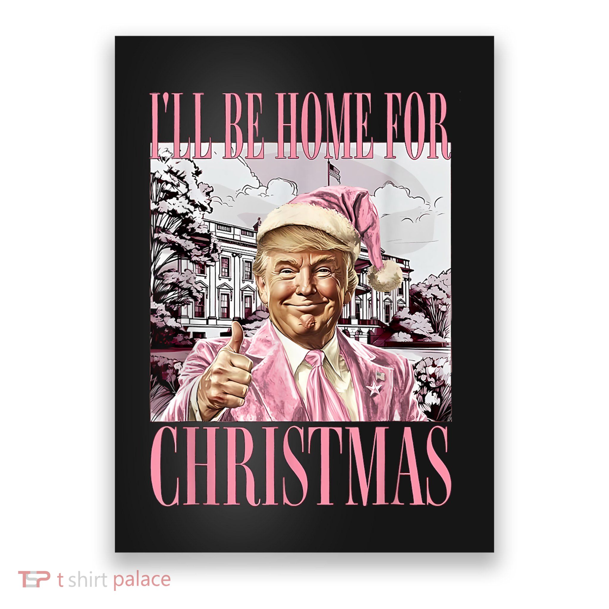 Funny Trump Xmas Ill Be Home For Christmas Santa Pajamas Gift Poster