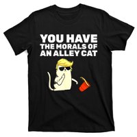 Funny Trump You Have The Morals Of An Alley Cat Gift T-Shirt