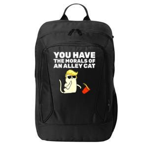 Funny Trump You Have The Morals Of An Alley Cat Gift City Backpack