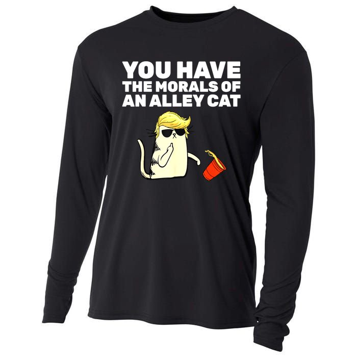 Funny Trump You Have The Morals Of An Alley Cat Gift Cooling Performance Long Sleeve Crew