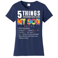 Five Things You Should Know About My Son Autism Women's T-Shirt