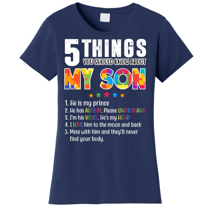 Five Things You Should Know About My Son Autism Women's T-Shirt