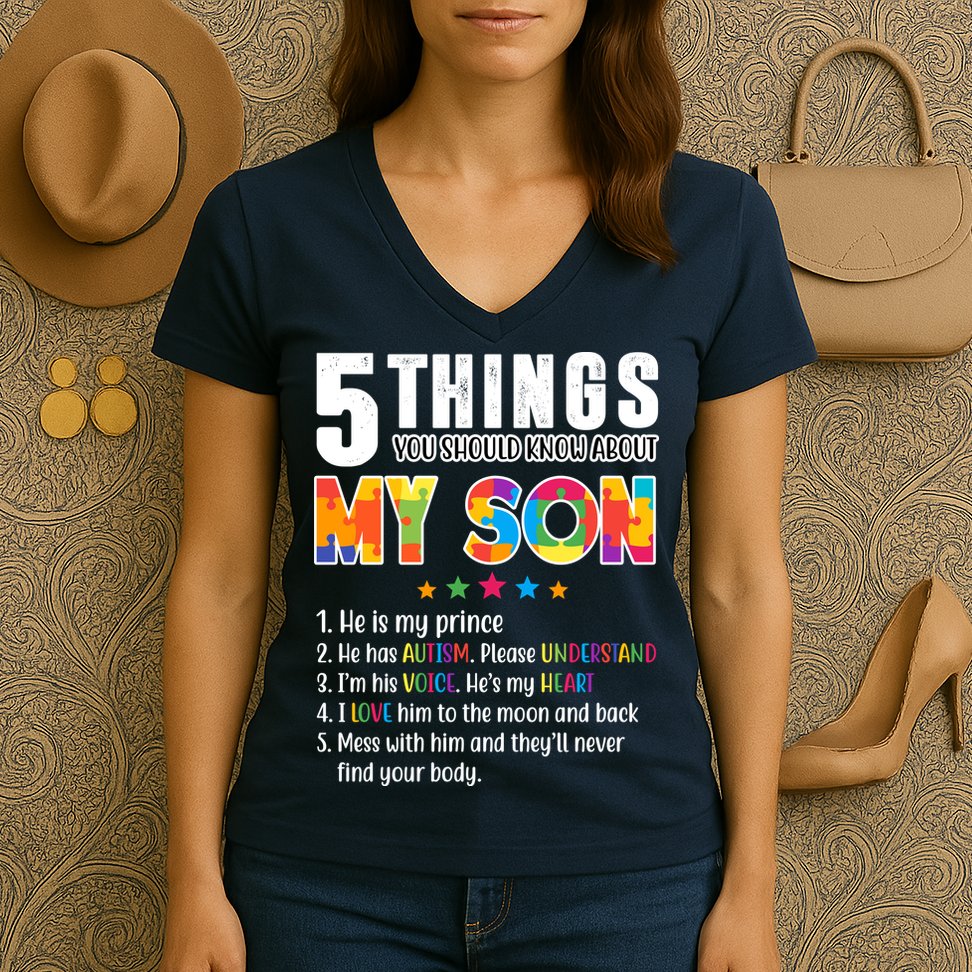 Five Things You Should Know About My Son Autism Women's V-Neck T-Shirt