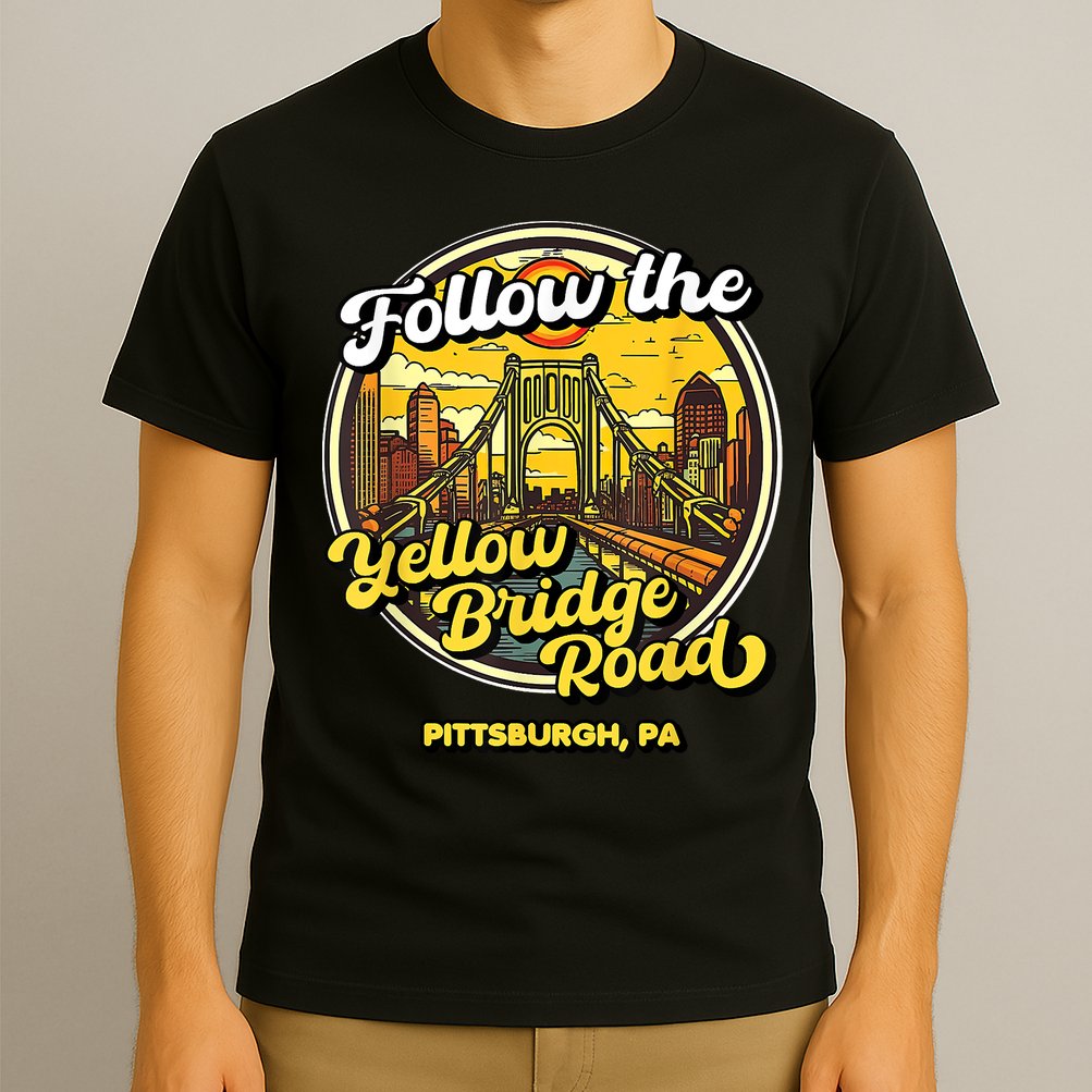 Follow The Yellow Bridge Road Pittsburgh Fan T-Shirt
