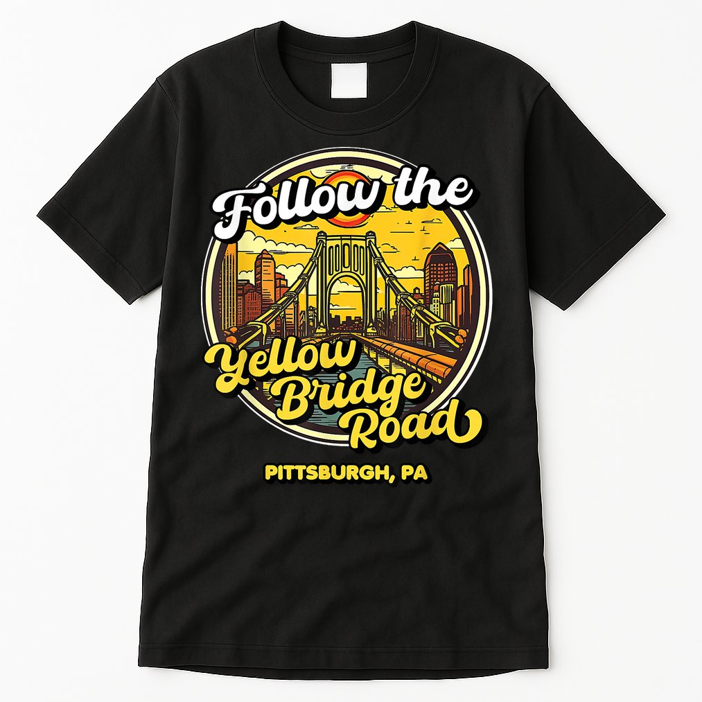 Follow The Yellow Bridge Road Pittsburgh Fan Tall T-Shirt