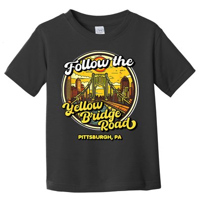Follow The Yellow Bridge Road Pittsburgh Fan Toddler T-Shirt