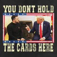 Funny Trump You Dont Hold The Cards Here Zelensky 11oz C Handle Ceramic Mug