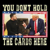 Funny Trump You Dont Hold The Cards Here Zelensky Drawstring Bag