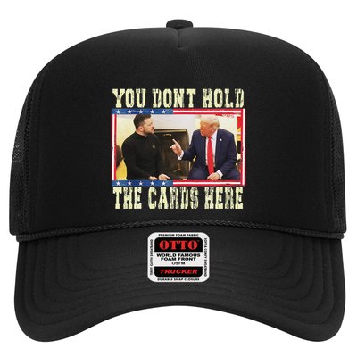Funny Trump You Dont Hold The Cards Here Zelensky Trucker Hat