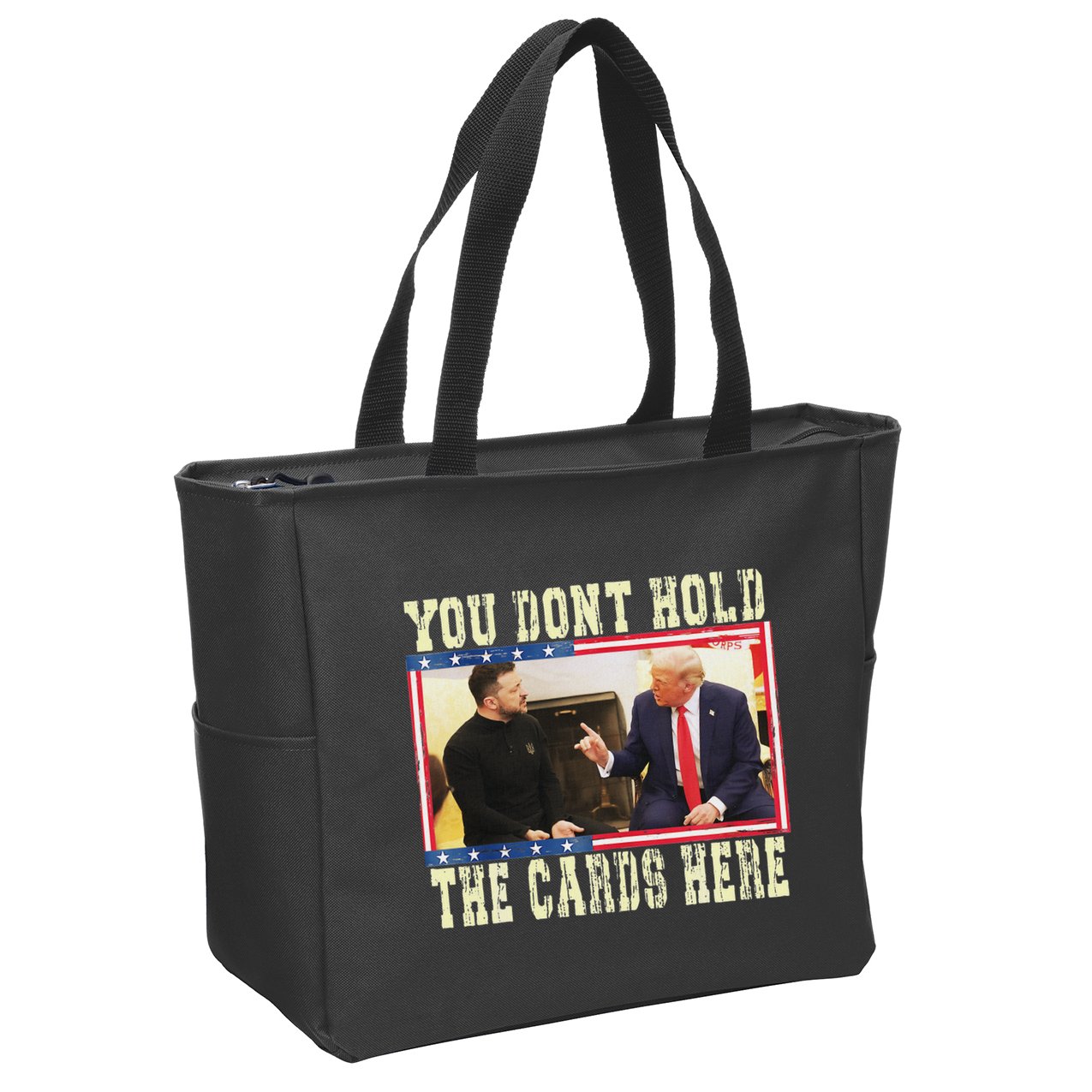 Funny Trump You Dont Hold The Cards Here Zelensky Zip Tote Bag