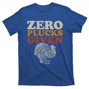 Funny Turkey Zero Plucks Given Thanksgiving Cool Gift T-Shirt