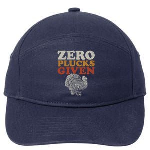 Funny Turkey Zero Plucks Given Thanksgiving Cool Gift 7-Panel Snapback Hat