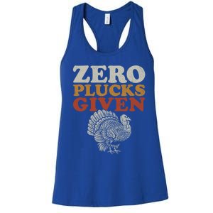 Funny Turkey Zero Plucks Given Thanksgiving Funny Gift Women's Racerback Tank