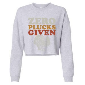 Funny Turkey Zero Plucks Given Thanksgiving Funny Gift Cropped Pullover Crew