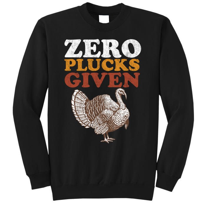 Funny Turkey Zero Plucks Given Thanksgiving Sweatshirt