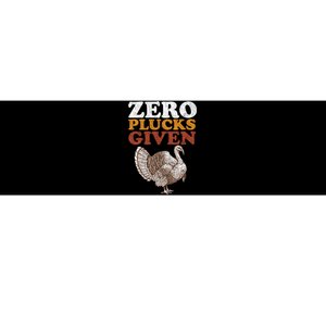 Funny Turkey Zero Plucks Given Thanksgiving Bumper Sticker