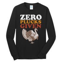 Funny Turkey Zero Plucks Given Thanksgiving Tall Long Sleeve T-Shirt