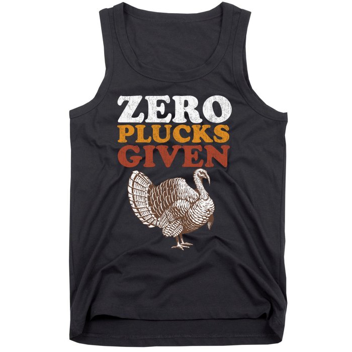 Funny Turkey Zero Plucks Given Thanksgiving Tank Top