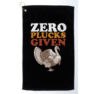 Funny Turkey Zero Plucks Given Thanksgiving Platinum Collection Golf Towel