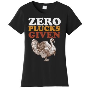 Funny Turkey Zero Plucks Given Thanksgiving Women's T-Shirt