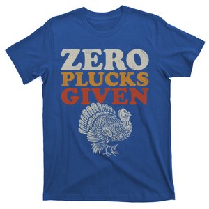 Funny Turkey Zero Plucks Given Thanksgiving Gift T-Shirt