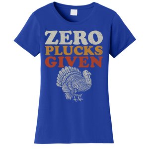 Funny Turkey Zero Plucks Given Thanksgiving Gift Women's T-Shirt