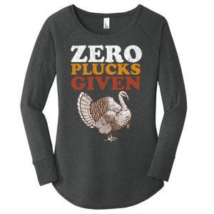 Funny Turkey Zero Plucks Given Thanksgiving Women's Perfect Tri Tunic Long Sleeve Shirt