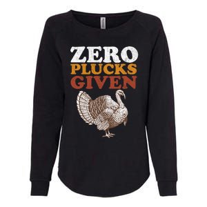 Funny Turkey Zero Plucks Given Thanksgiving Womens California Wash Sweatshirt