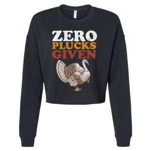 Funny Turkey Zero Plucks Given Thanksgiving Cropped Pullover Crew