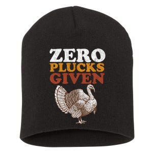 Funny Turkey Zero Plucks Given Thanksgiving Short Acrylic Beanie