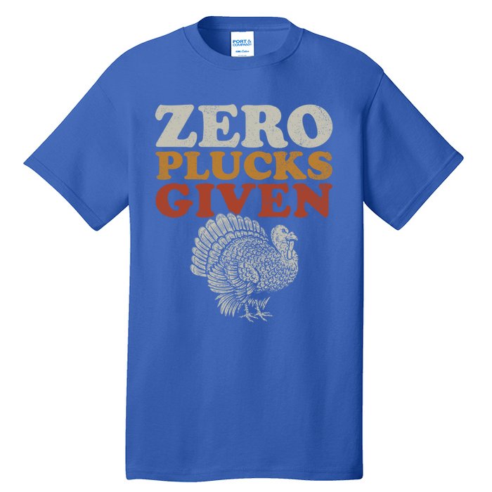 Funny Turkey Zero Plucks Given Thanksgiving Gift Tall T-Shirt