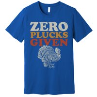 Funny Turkey Zero Plucks Given Thanksgiving Gift Premium T-Shirt