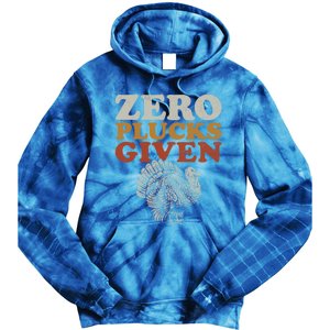 Funny Turkey Zero Plucks Given Thanksgiving Gift Tie Dye Hoodie