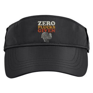 Funny Turkey Zero Plucks Given Thanksgiving Adult Drive Performance Visor