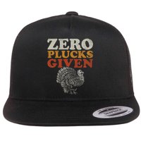 Funny Turkey Zero Plucks Given Thanksgiving Flat Bill Trucker Hat