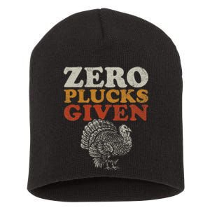 Funny Turkey Zero Plucks Given Thanksgiving Short Acrylic Beanie