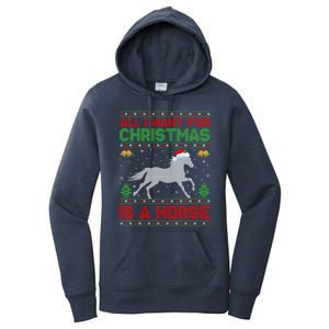 Funny Ugly All I Want For Christmas Is A Horse Gift Women's Pullover Hoodie