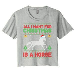 Funny Ugly All I Want For Christmas Is A Horse Gift Women's Crop Top Tee