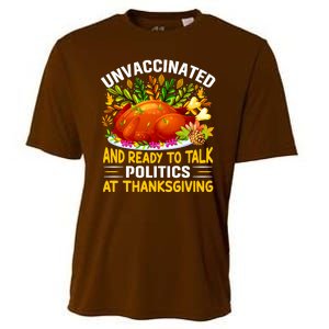 Funny Unvaccinated And Ready To Talk Politics At Thanksgiving Cooling Performance Crew T-Shirt