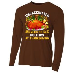 Funny Unvaccinated And Ready To Talk Politics At Thanksgiving Cooling Performance Long Sleeve Crew