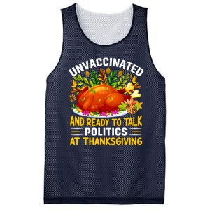 Funny Unvaccinated And Ready To Talk Politics At Thanksgiving Mesh Reversible Basketball Jersey Tank