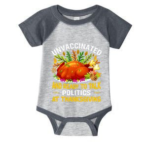 Funny Unvaccinated And Ready To Talk Politics At Thanksgiving Infant Baby Jersey Bodysuit