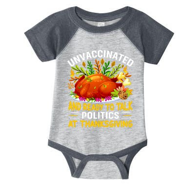 Funny Unvaccinated And Ready To Talk Politics At Thanksgiving Infant Baby Jersey Bodysuit