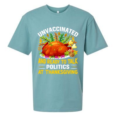 Funny Unvaccinated And Ready To Talk Politics At Thanksgiving Sueded Cloud Jersey T-Shirt