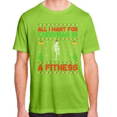 Funny Ugly All I Want For Christmas Is A Fitness Meaningful Gift Adult ChromaSoft Performance T-Shirt