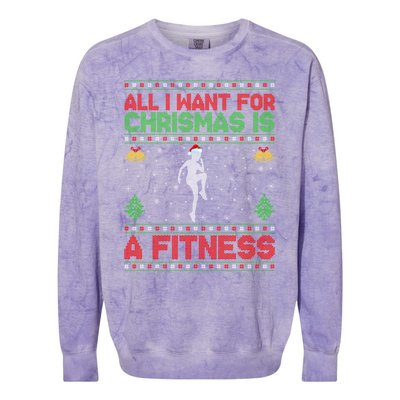 Funny Ugly All I Want For Christmas Is A Fitness Meaningful Gift Colorblast Crewneck Sweatshirt