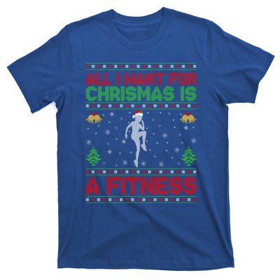 Funny Ugly All I Want For Christmas Is A Fitness Meaningful Gift T-Shirt